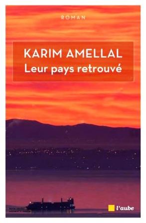 karim amellal leur pays retrouve editions de laube 2017 rentree litteraire francaise